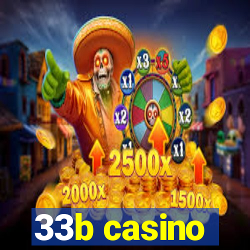 33b casino